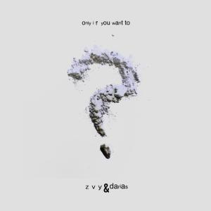 收聽PMD的Only if you want to (feat. ZVY. & Darias) (Explicit)歌詞歌曲