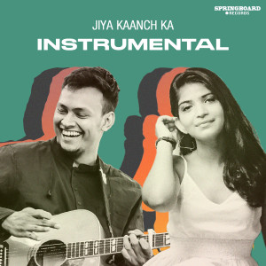 Aman Moroney的专辑Jiya Kaanch Ka (Instrumental Version)