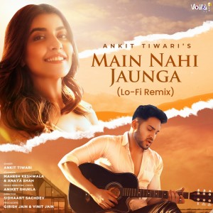 Main Nahi Jaunga (Lo-Fi Remix)