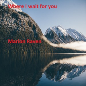 Marion Raven的專輯Where I Wait for You