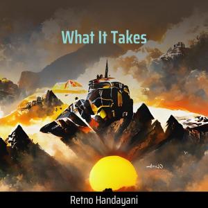 Dengarkan lagu What It Takes nyanyian Retno Handayani dengan lirik
