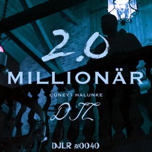 ดาวน์โหลดและฟังเพลง Millionär 2.0 พร้อมเนื้อเพลงจาก DJL