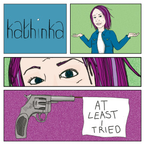 ดาวน์โหลดและฟังเพลง At Least I Tried พร้อมเนื้อเพลงจาก Kathinka
