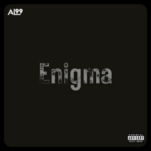 Listen to Enigma (Explicit) song with lyrics from AL99