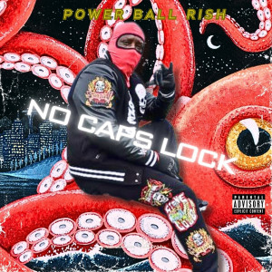 Album No Caps Lock (Explicit) from Power Ball Rish