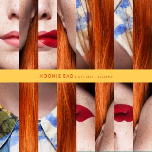 ดาวน์โหลดและฟังเพลง I'm in Love (Acoustic) พร้อมเนื้อเพลงจาก Noonie Bao