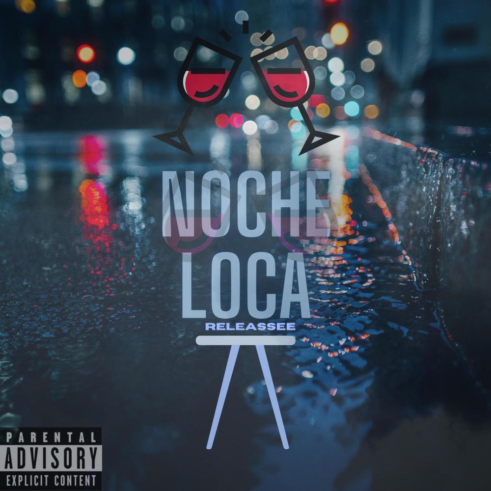 Noche Loca (Explicit)