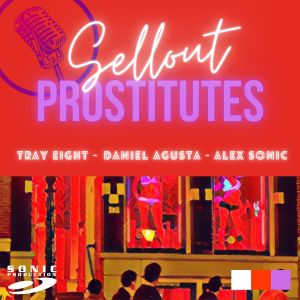 Listen to Sellout Prostitutes (Instrumental|Explicit) song with lyrics from Alex Sonic