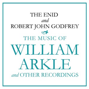 The Music of William Arkle and Other Recordings dari The Enid