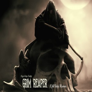 Grim Reaper (Efil Idej Remix) - Single