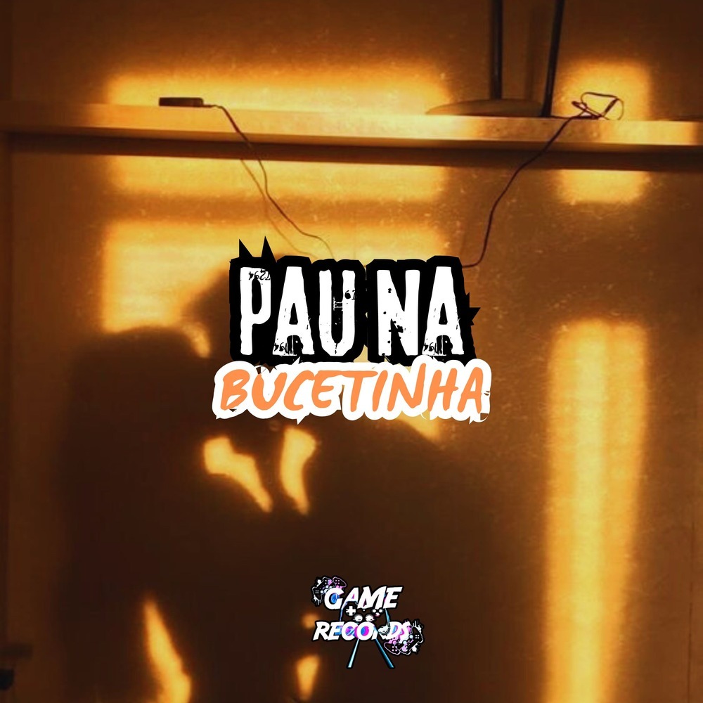 Pau na Bucetinha (Explicit)