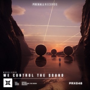 Dengarkan We Control the Sound lagu dari Noulexx dengan lirik