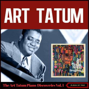 Art Tatum的專輯The Art Tatum Discoveries, Vol. 1 (Album of 1960)