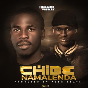 ดาวน์โหลดและฟังเพลง Chibe Namalenda (feat. Wesley) (Explicit) พร้อมเนื้อเพลงจาก lulaka2000