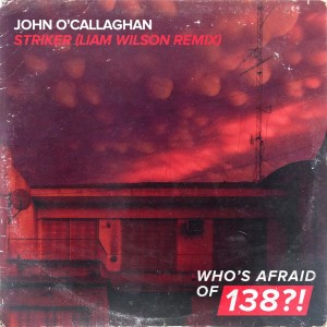 收聽John O'Callaghan的Striker (Liam Wilson Remix)歌詞歌曲