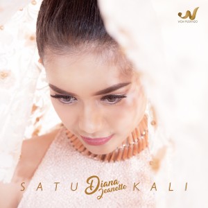 Listen to Satu Kali song with lyrics from Diana Jeanette