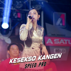 收听Speed Pro的Kesikso Kangen歌词歌曲