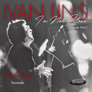 Album I'm Not Alone (Anjo De Mim) oleh Ivan Lins