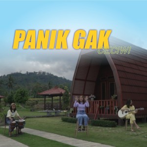 收听Ceciwi的Panik Gak歌词歌曲