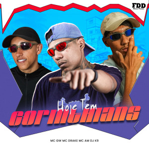 收聽Dj K9的Hoje Tem Corinthians (Explicit)歌詞歌曲