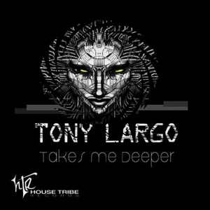 ดาวน์โหลดและฟังเพลง Take Me Deeper พร้อมเนื้อเพลงจาก Tony Largo