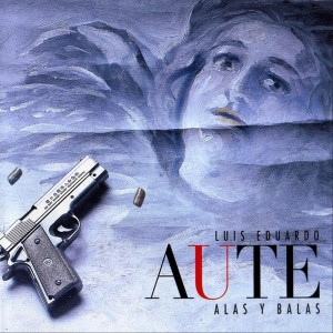 收聽Luis Eduardo Aute的Alas y balas歌詞歌曲