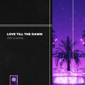 Dengarkan lagu Love Till The Dawn nyanyian XTEC dengan lirik