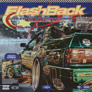 Listen to Flashback (Explicit) song with lyrics from CAKEboy