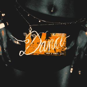 ONUK的專輯Dance (feat. Samuel Gaza)