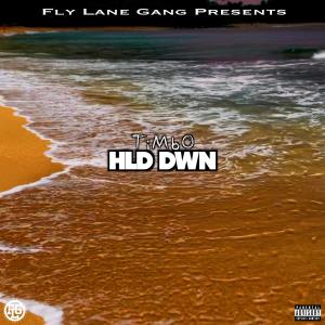 Timbo的專輯HLD DWN (Explicit)