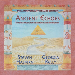 อัลบัม Ancient Echoes 44th Anniversary Deluxe Edition (Digital) ศิลปิน Steven Halpern