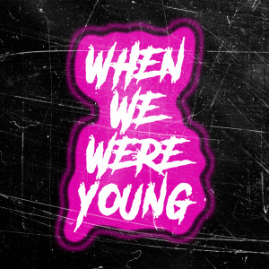 Various Artists的專輯When We Were Young (Explicit)