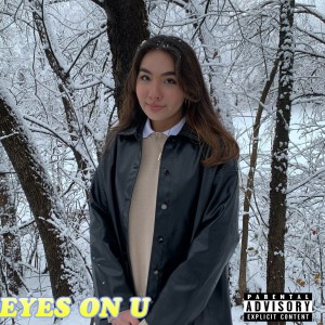ดาวน์โหลดและฟังเพลง EYES ON U พร้อมเนื้อเพลงจาก Khann