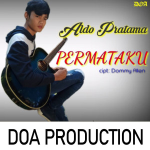 收听Aldo Pratama的Permataku歌词歌曲