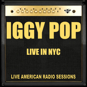Album Live in NYC from Iggy Pop