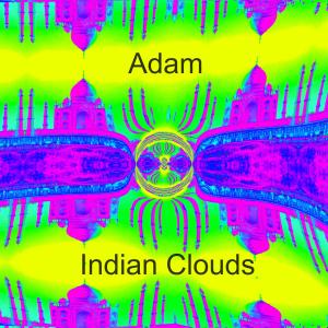 Indian Clouds (Explicit)