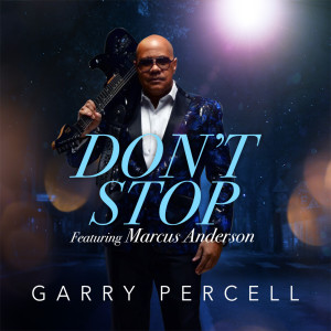 Dengarkan Don't Stop lagu dari Garry Percell dengan lirik