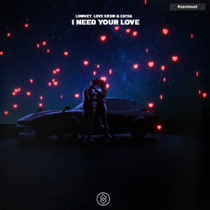 Album I Need Your Love from Love Kr3w