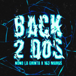 163Margs的專輯Back 2 Dos (Explicit)