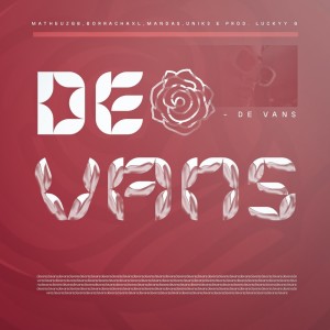 ดาวน์โหลดและฟังเพลง De Vans พร้อมเนื้อเพลงจาก matheuzGB