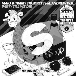 ดาวน์โหลดและฟังเพลง Party Till We Die (feat. Andrew W.K.) [Extended Mix] (Extended Mix) พร้อมเนื้อเพลงจาก Makj