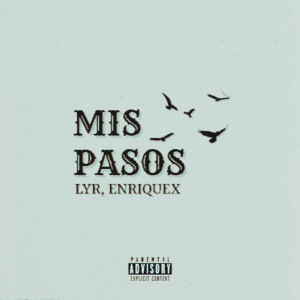 Lyr的專輯Mis Pasos (Explicit)