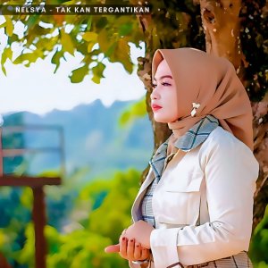 Album Tak Kan Tergantikan (Nelsya) (Explicit) oleh Nelsya