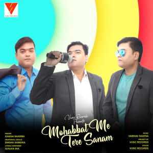 Dengarkan Mohabbat Me Tere Sanam lagu dari Ashish Sharma dengan lirik