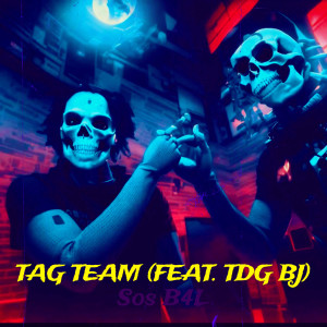 Sos B4L的专辑Tag Team (Explicit)