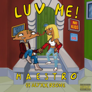 ดาวน์โหลดและฟังเพลง Luv Me พร้อมเนื้อเพลงจาก Maestro
