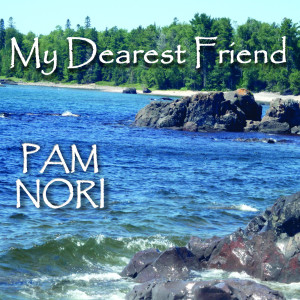 收聽Pam Nori的My Dearest Friend歌詞歌曲