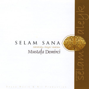 ดาวน์โหลดและฟังเพลง Salatullah Selamullah พร้อมเนื้อเพลงจาก Mustafa Demirci