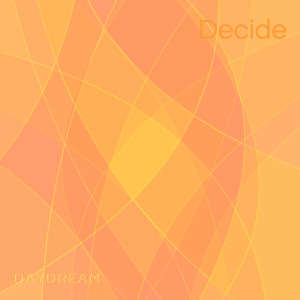 白日梦的专辑Decide (2024 Remastered Version)