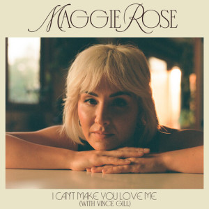 Maggie Rose的專輯I Can't Make You Love Me